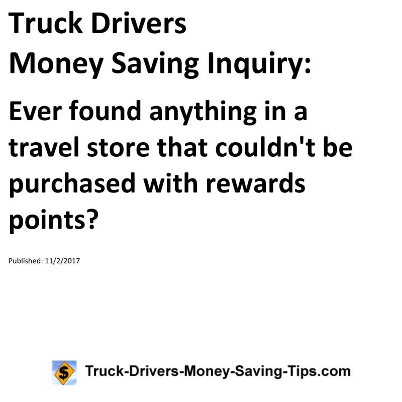 Truck Drivers Money Saving Inquiry for 11-02-2017