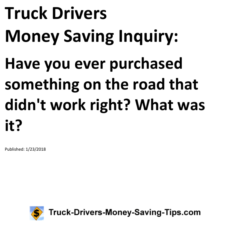 Truck Drivers Money Saving Inquiry for 01-23-2018