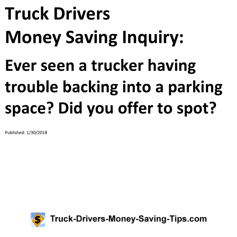 Truck Drivers Money Saving Inquiry for 01-30-2018