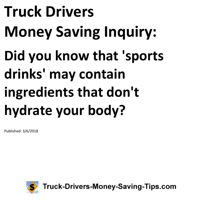 Truck Drivers Money Saving Inquiry for 03-06-2018