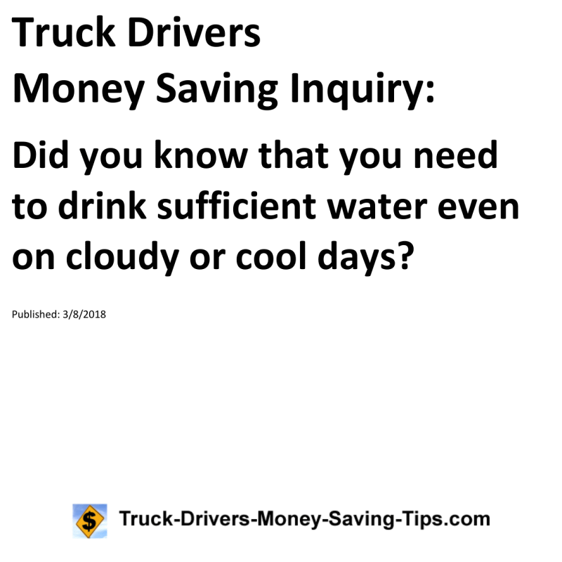 Truck Drivers Money Saving Inquiry for 03-08-2018