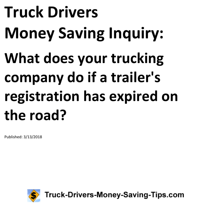 Truck Drivers Money Saving Inquiry for 03-13-2018