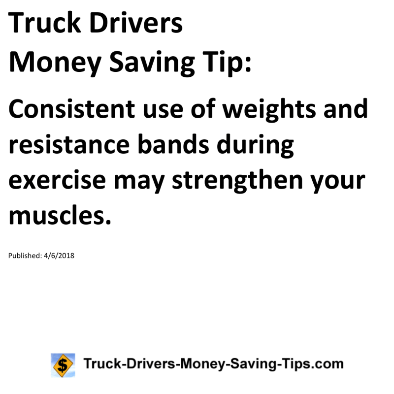 Truck Drivers Money Saving Tip for 04-06-2018