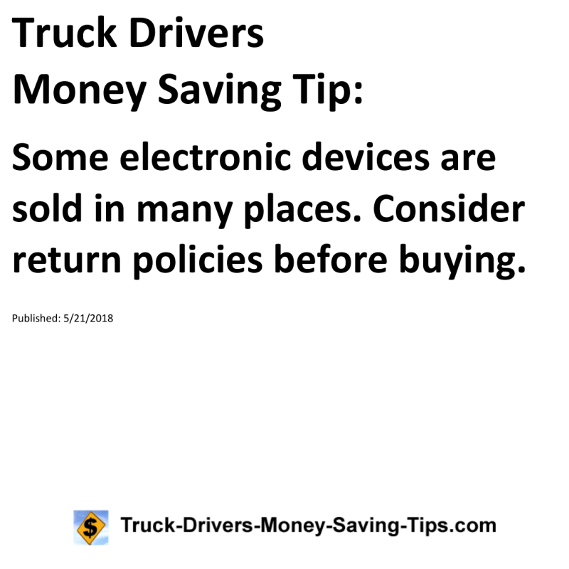 Truck Drivers Money Saving Tip for 05-21-2018