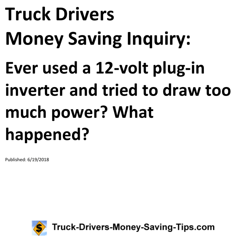 Truck Drivers Money Saving Inquiry for 06-19-2018