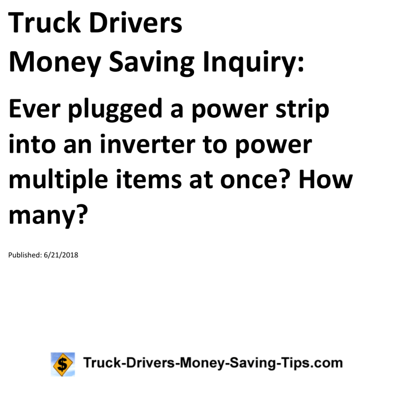 Truck Drivers Money Saving Inquiry for 06-21-2018