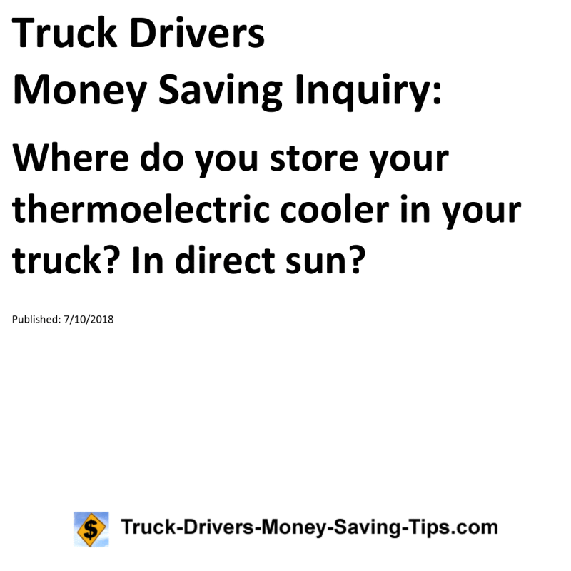 Truck Drivers Money Saving Inquiry for 07-10-2018