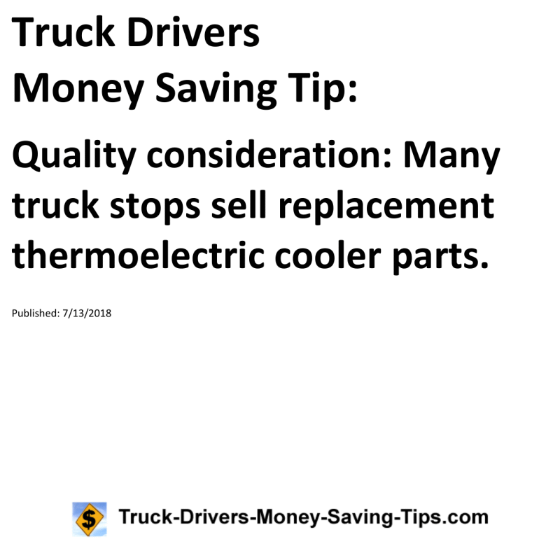 Truck Drivers Money Saving Tip for 07-13-2018