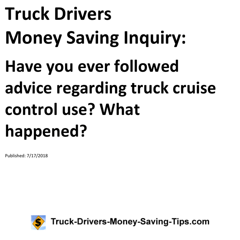 Truck Drivers Money Saving Inquiry for 07-17-2018