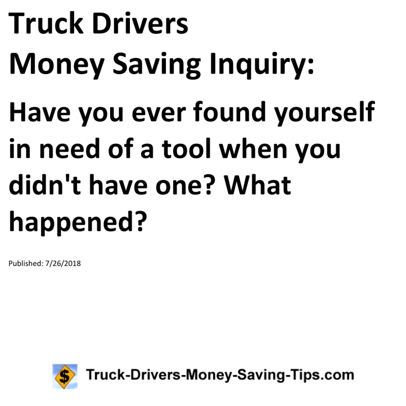 Truck Drivers Money Saving Inquiry for 07-26-2018