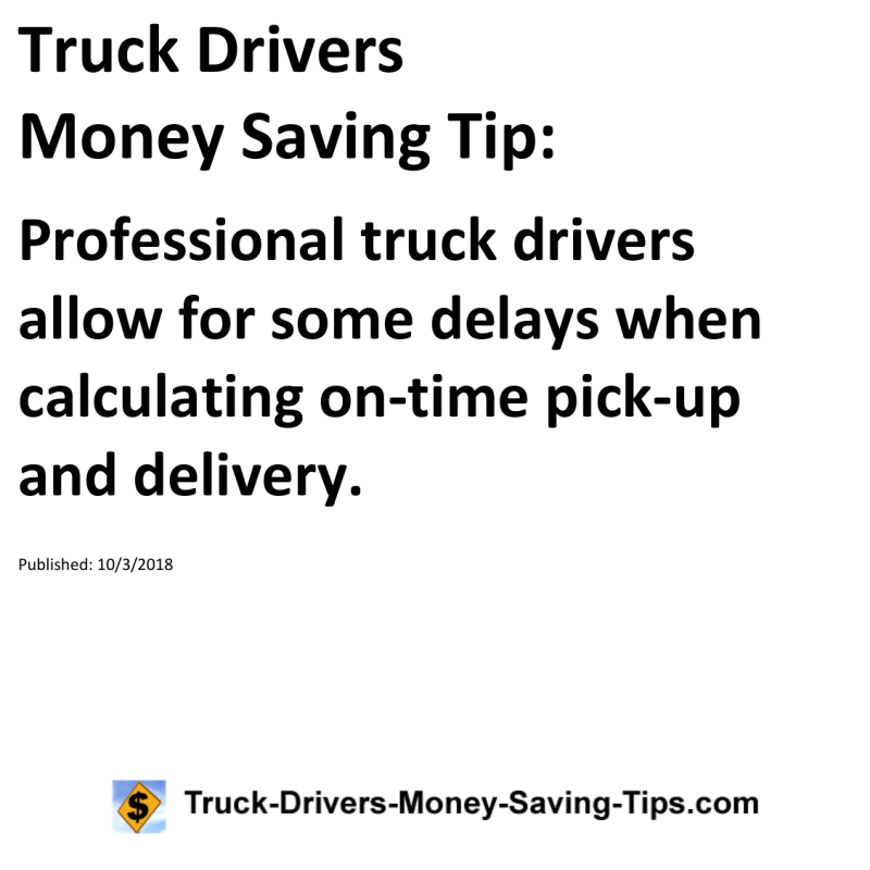 Truck Drivers Money Saving Tip for 10-03-2018