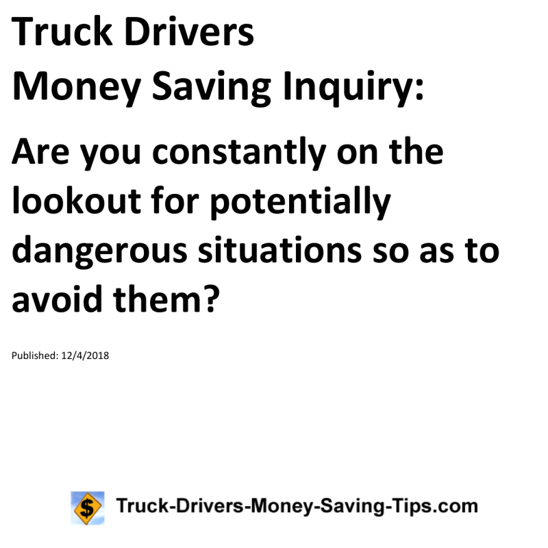 Truck Drivers Money Saving Inquiry for 12-04-2018