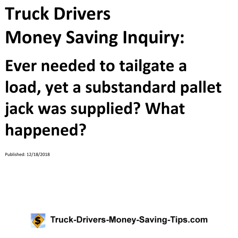 Truck Drivers Money Saving Inquiry for 12-18-2018