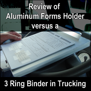 A Review of Aluminum Forms Holder versus a 3-Ring Binder in Trucking.