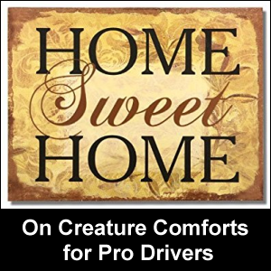 Home Sweet Home mat, courtesy of Amazon.com, symbolizing creature comforts for pro drivers.