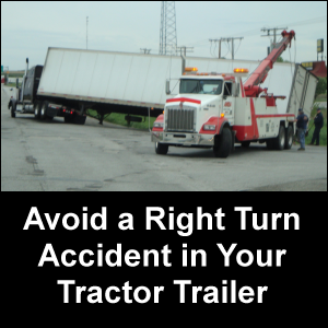 Avoid a Right Turn Accident in Your Tractor Trailer