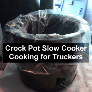 Crock pot slow cooker cooking for truckers.