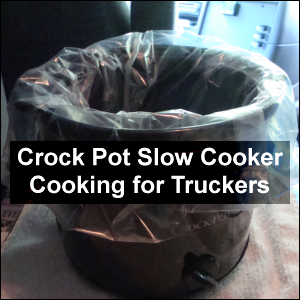 Owner Operator Tips: How to Use a Crock Pot in Your Truck