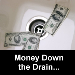 Money down the drain...