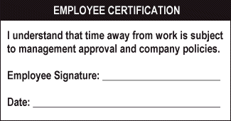 The type of 'employee certification' that some truckers may have to sign to get time off: 'I understand that time away from work is subject to management approval and company policies.'