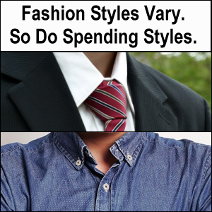 Fashion styles vary. So do spending styles.