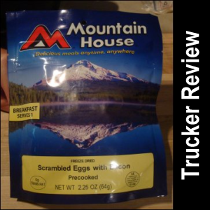 Trucker review of Mountain House Freeze Dried Eggs, Scrambled, with Bacon.