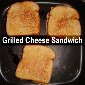 Grilled Cheese Sandwich