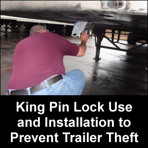 King Pin Lock Use and Installation to Prevent Trailer Theft