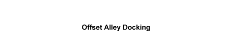 offset alley docking