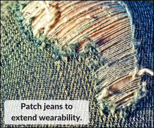 Patch jeans to extend wearability.