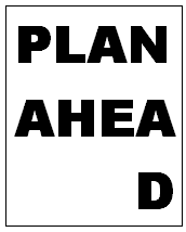 Plan ahea - d. Oops!