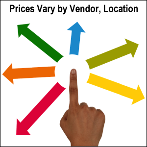 Prices Vary by Vendor, Location