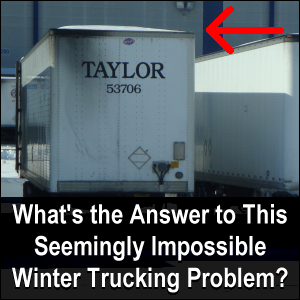 What's the Answer to This Seemingly Impossible Winter Trucking Problem?