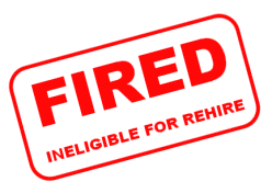 FIRED: Ineligible for rehire