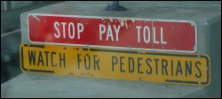Stop Pay Toll Watch For Pedestrians