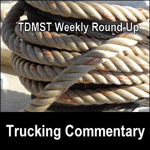 TDMST Weekly Round-Up Trucking Commentary