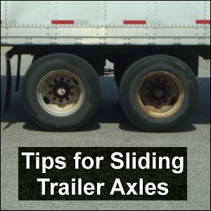 Tips for Sliding Trailer Axles.