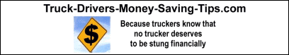 Truck-Drivers-Money-Saving-Tips.com - Because truckers know that no trucker deserves to be stung financially.