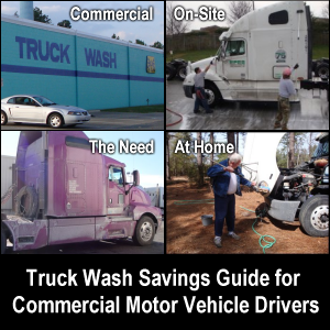 Truck Wash Savings Guide for Commercial Motor Vehicle Drivers