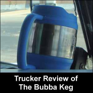 Trucker Review of The Bubba Keg