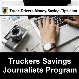 Truck-Drivers-Money-Saving-Tips.com's Truckers Savings Journalists Program.
