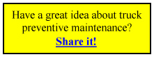 Have a great idea about truck preventive maintenance? Share it!