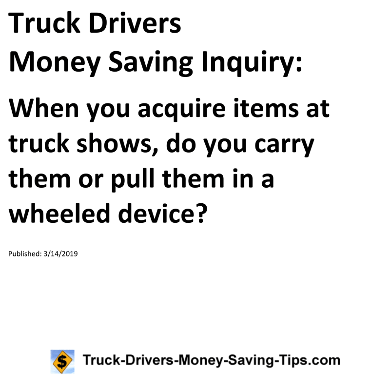 Truck Drivers Money Saving Inquiry for 03-14-2019