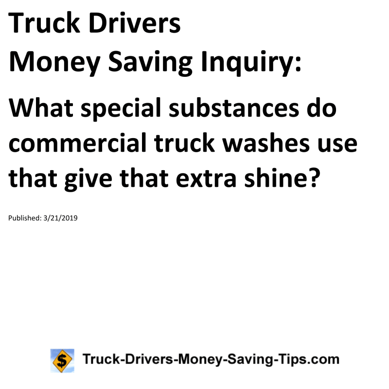 Truck Drivers Money Saving Inquiry for 03-21-2019