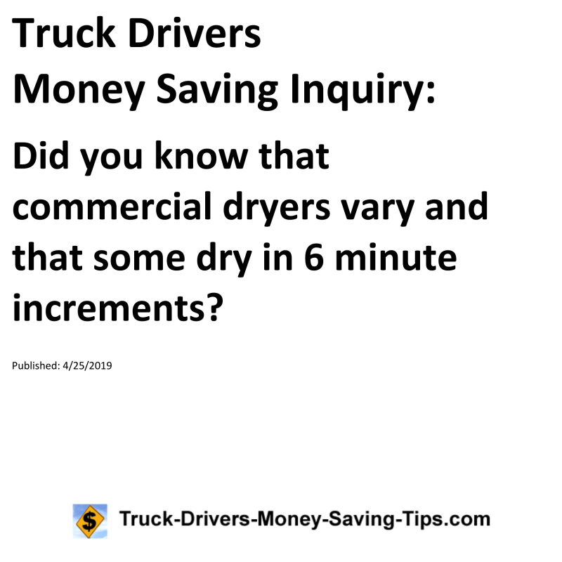 Truck Drivers Money Saving Inquiry for 04-25-2019