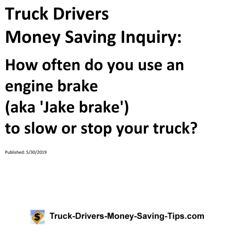 Truck Drivers Money Saving Inquiry for 05-30-2019