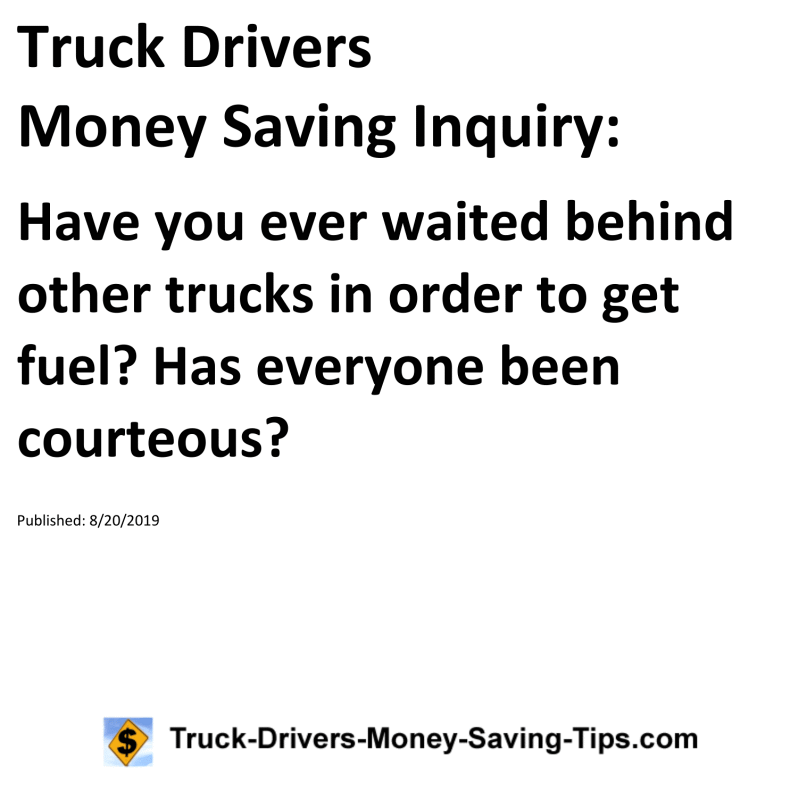 Truck Drivers Money Saving Inquiry for 08-20-2019