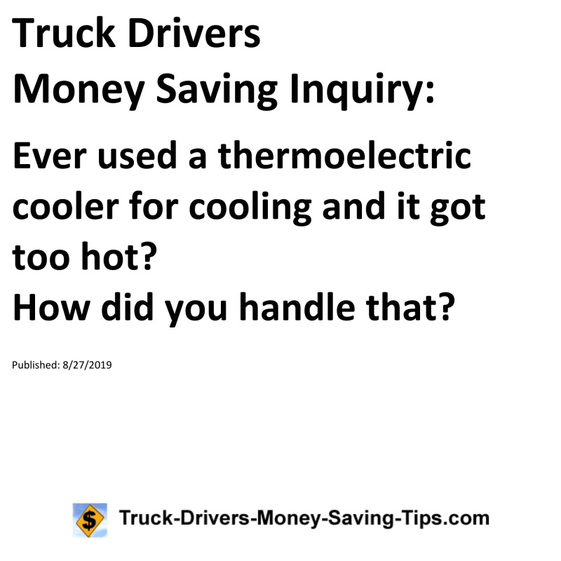 Truck Drivers Money Saving Inquiry for 08-27-2019