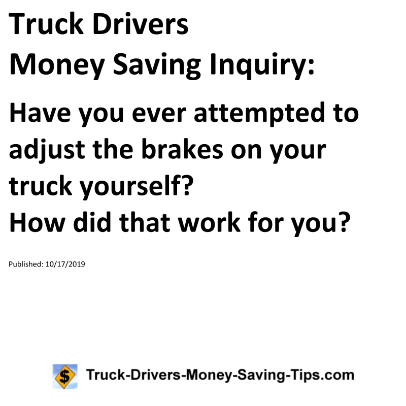 Truck Drivers Money Saving Inquiry for 10-17-2019