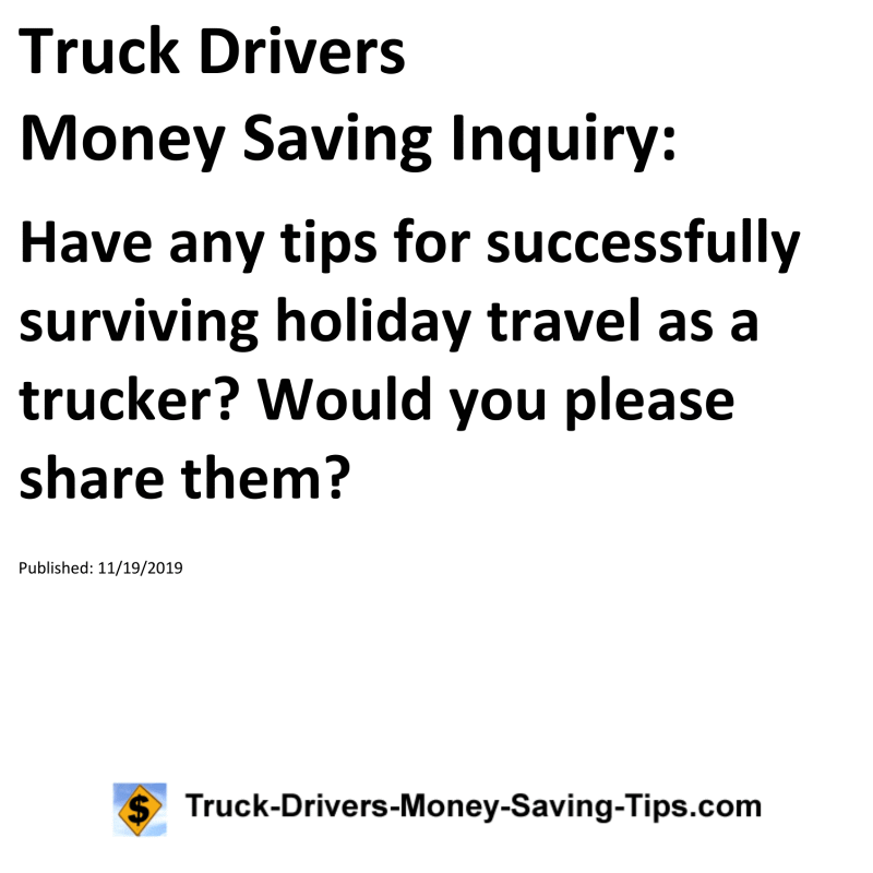 Truck Drivers Money Saving Inquiry for 11-19-2019